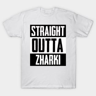 Straight Outta Zharki T-Shirt